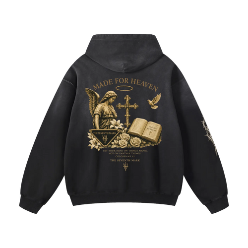 "Made For Heaven" The Seventh Mark Hoodie